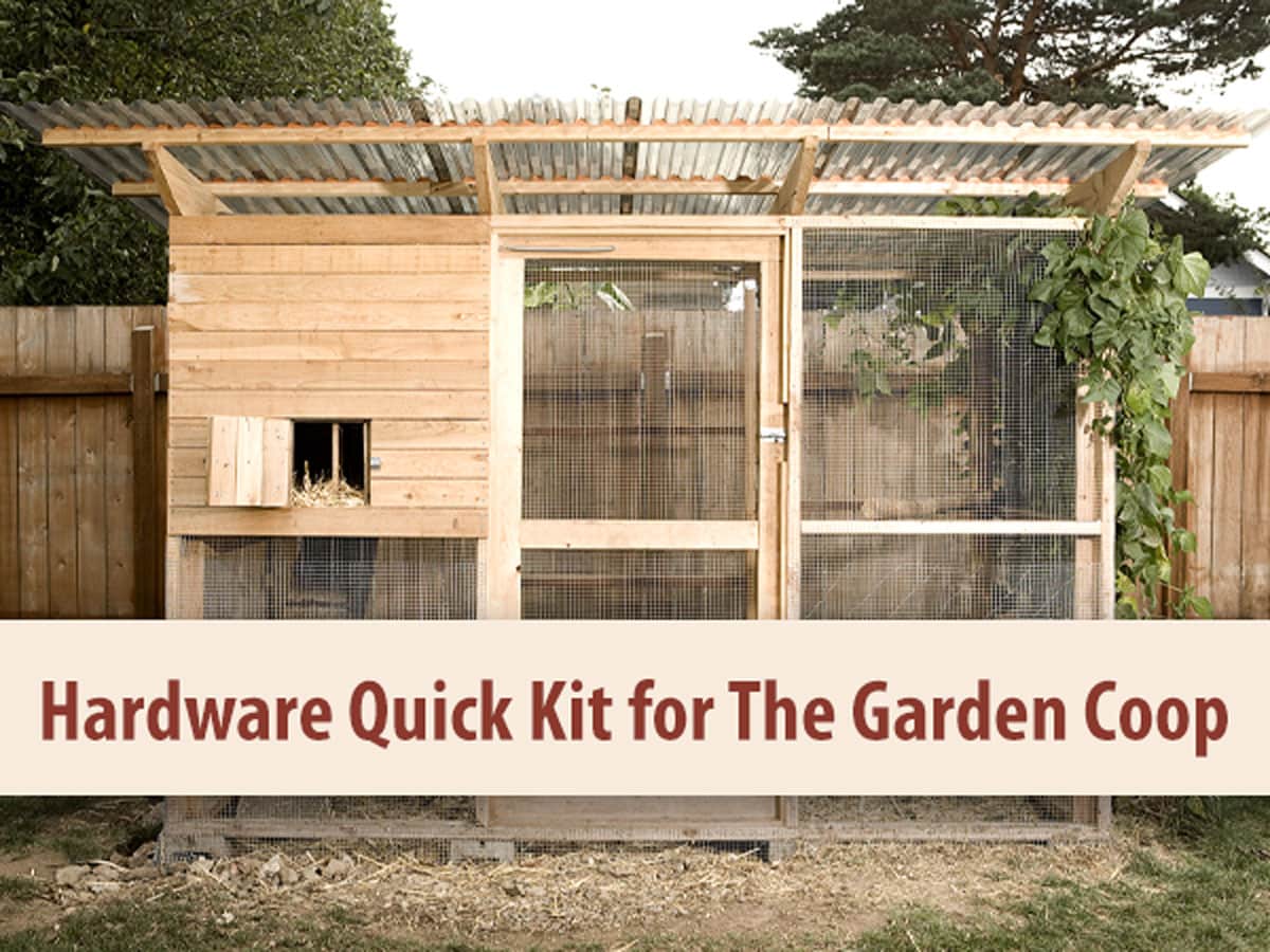 Hardware Quick Kit for The Garden Coop WalkIn Chicken Coop The